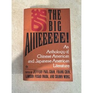 The Big Aiiieeeee! Asian American Literature Anthology Meridian Paperback 1991